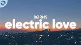 BØRNS - Electric Love (Lyrics) - YouTube