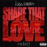 Lukas Graham / ルーカス・グラハム「Share That Love (feat. G-Eazy) / シェア・ザット・ラブ ...