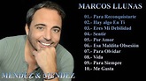 MARCOS LLUNAS SUS MEJORES CANCIONES (EXITOS DE COLECCION) - YouTube
