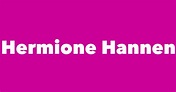 Hermione Hannen - Spouse, Children, Birthday & More