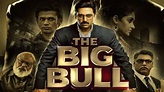 The Big Bull Movie | Movie Review | Release Date and Cast - My Viral ...
