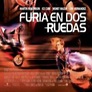 Furia en dos ruedas (2004) Audio Latino [AD] - Películas en español ...