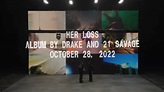 "Her Loss": Drake e 21 Savage anunciam lançamento de álbum conjunto ...