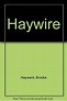 Buy Haywire Book By: Beverley Nichols