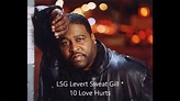 LSG Levert Sweat Gill *10 Love Hurts - YouTube