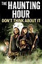 The Haunting Hour: Don't Think About It (2007) - Posters — The Movie ...