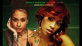 Kehlani ft. Keyshia Cole vs. FLUME - ALL ME EDM REMIX - REMIX BY DJ ...