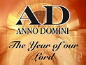 Anno Domini: The Year of our Lord! - YouTube
