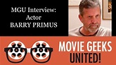 MGU Interview: Actor Barry Primus - YouTube