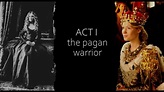 act one - the pagan warrior ||| the crown of the kings | aldona of ...