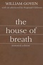 The House of Breath by William Goyen | eBook | Barnes & Noble®