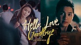 Hello, Love , Goodbye | Official Trailer | Full Movie (See the ...