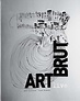 Art Brut Live, abcd collection / Bruno Decharme - abcd Art Brut