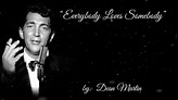 Everybody Loves Somebody (Sometime) w/lyrics ~ Dean Martin - YouTube
