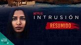 Resumen de INTRUSION Netflix | El esconde un oscuro secreto - YouTube