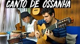 CANTO DE OSSANHA | Fingerstyle Guitar (Baden Powell) - YouTube