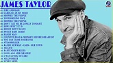 James Taylor Greatest Hits Full Album Best James Taylor Songs - YouTube