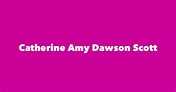 Catherine Amy Dawson Scott - Spouse, Children, Birthday & More
