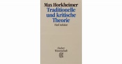 Traditionelle und kritische Theorie - Max Horkheimer | S. Fischer Verlage
