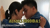 Almas Perdidas | Película Original Completa (2022) | LittleBoy - YouTube