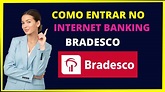 Internet banking Bradesco - Como entrar - YouTube