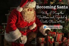 Becoming Santa: Why I Keep the Tradition and Symbol of Santa Claus ...