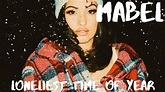 Mabel - Loneliest Time of Year | Lyric Video. - YouTube