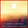 Faithless; Nathan Ball, I Need Someone (feat. Nathan Ball / Paul ...