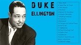 Duke Ellington Greatest Hits - Duke Ellington Best Songs Ever - YouTube