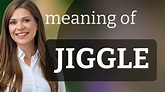 Jiggle | meaning of JIGGLE - YouTube