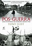 PÓS-GUERRA - Tony Judt - Grupo Companhia das Letras