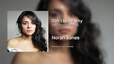Norah Jones - Don't know why (Very Rare Extended) - YouTube