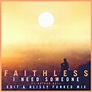 Faithless Ft Nathan Ball – I Need Someone (2021, 256 kbps, File) - Discogs