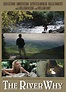The River Why (2010) Poster #1 - Trailer Addict