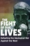 The Fight of Our Lives: Defeating the Ideological War Against the West ...