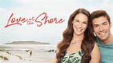Love at the Shore - Hallmark Channel Movie - Where To Watch