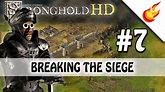 BREAKING THE SIEGE - Stronghold HD - Military Campaign - Mission 7 ...