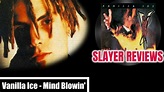 Slayer Reviews: Mind Blowin' - Vanilla Ice - YouTube