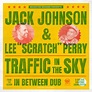 Traffic In The Sky (Lee "Scratch" Perry x Subatomic Sound System Dub)專輯 ...