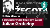 Julian Grobelny - Kilka słów o założycielu Żegoty i łódzkim społeczniku ...