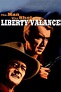 The Man Who Shot Liberty Valance - Rotten Tomatoes