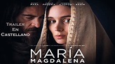 MARÍA MAGDALENA TRAILER en CASTELLANO - YouTube