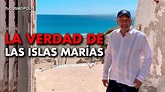 La VERDAD de las ISLAS MARÍAS - YouTube