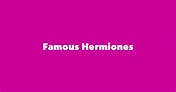 Most Famous People Named Hermione - #1 is Hermione Hannen