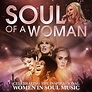 Buy Soul of a Woman tickets, Soul of a Woman tour details, Soul of a ...