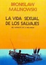 La Vida Sexual De Los Salvajes : Del Noroeste De La Melanesia - Libros ...