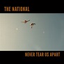 The National - Never Tear Us Apart (2020, 256 kbps, File) | Discogs