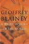 A Short History of the World by Geoffrey Blainey - Penguin Books Australia
