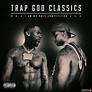 Gucci Mane - Trap God Classics: I Am My Only Competition » Respecta ...