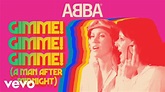 ABBA - Gimme! Gimme! Gimme! (A Man After Midnight) - (Official Lyric ...